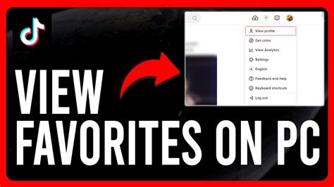 How to View Favorites on TikTok PC (How To See All Favorites。